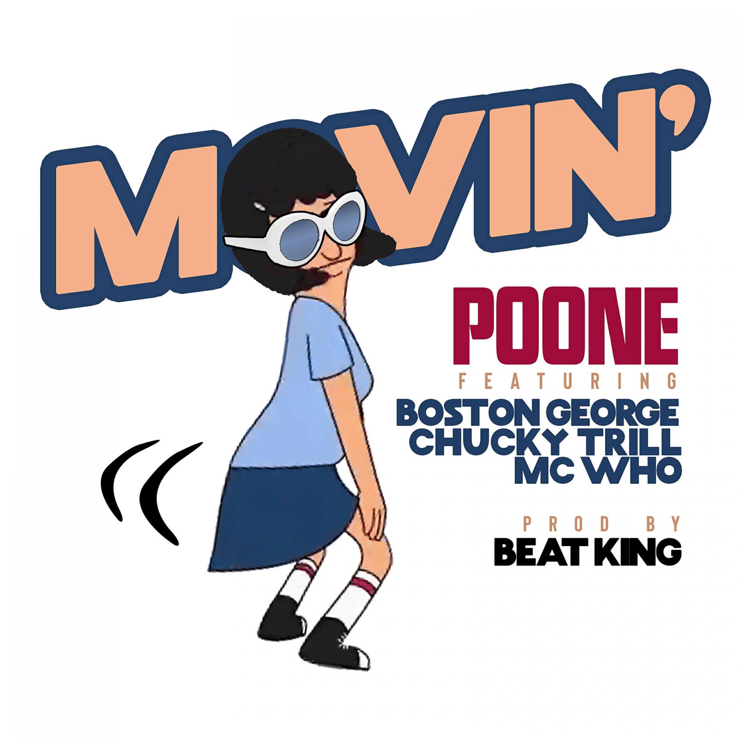 Poone - Movin (feat. Boston George, Chucky Trill & MC Who)
