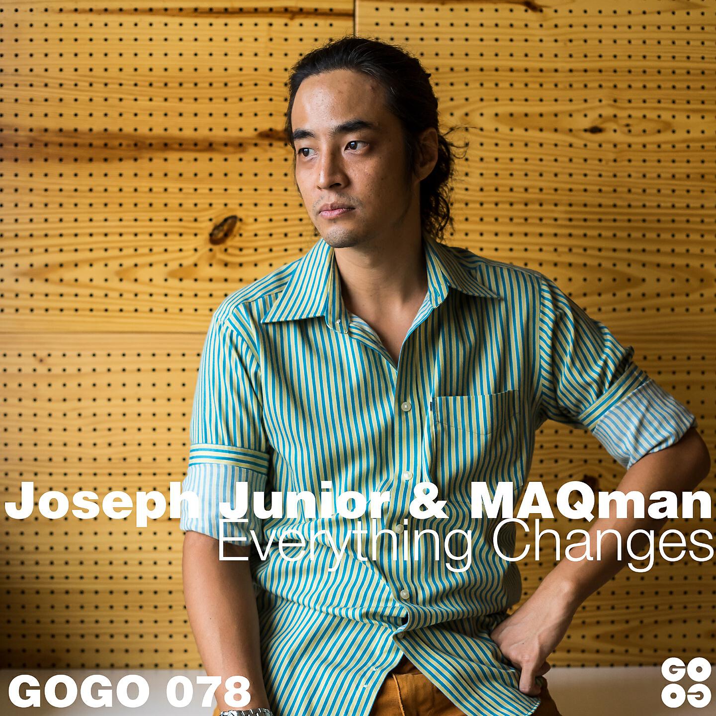Joseph Junior, MAQman - Everything Changes (DJ Spinna Instrumental)