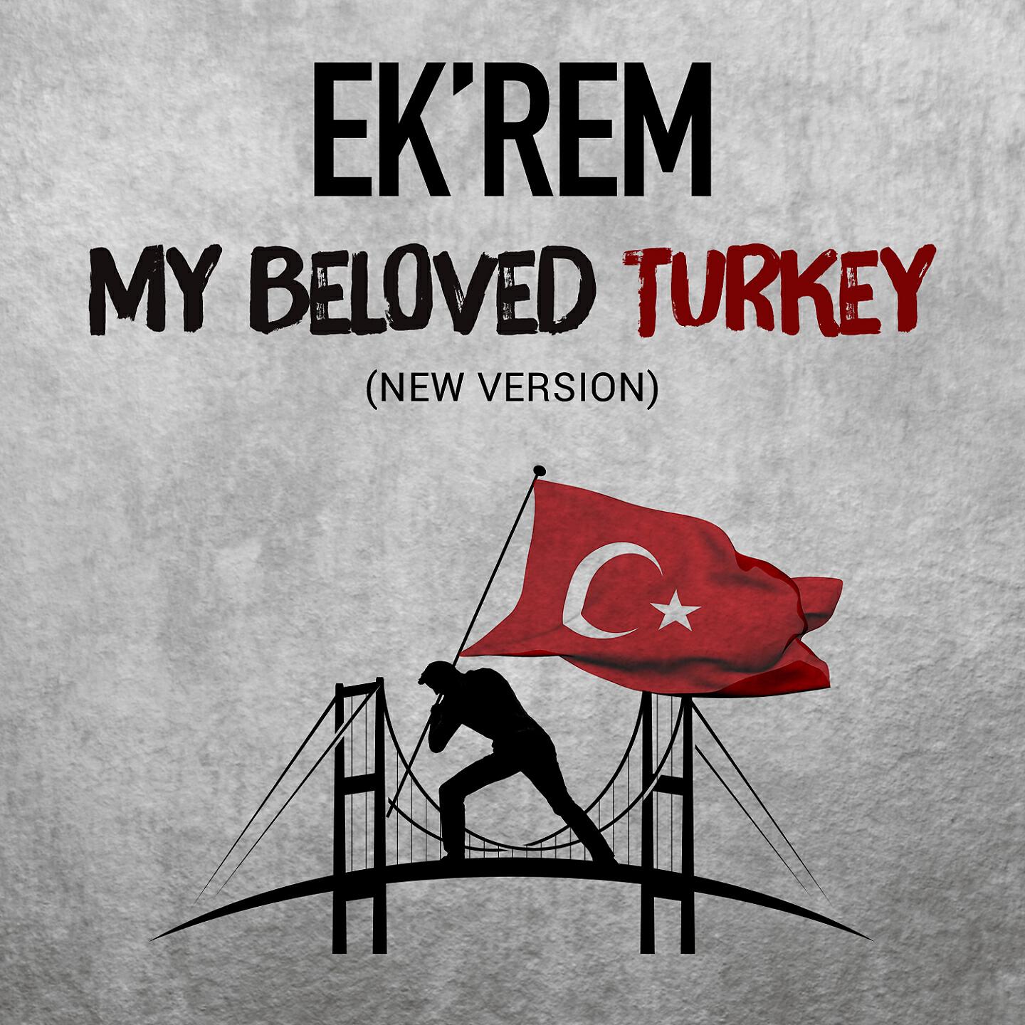 EK'rem - My Beloved Turkey