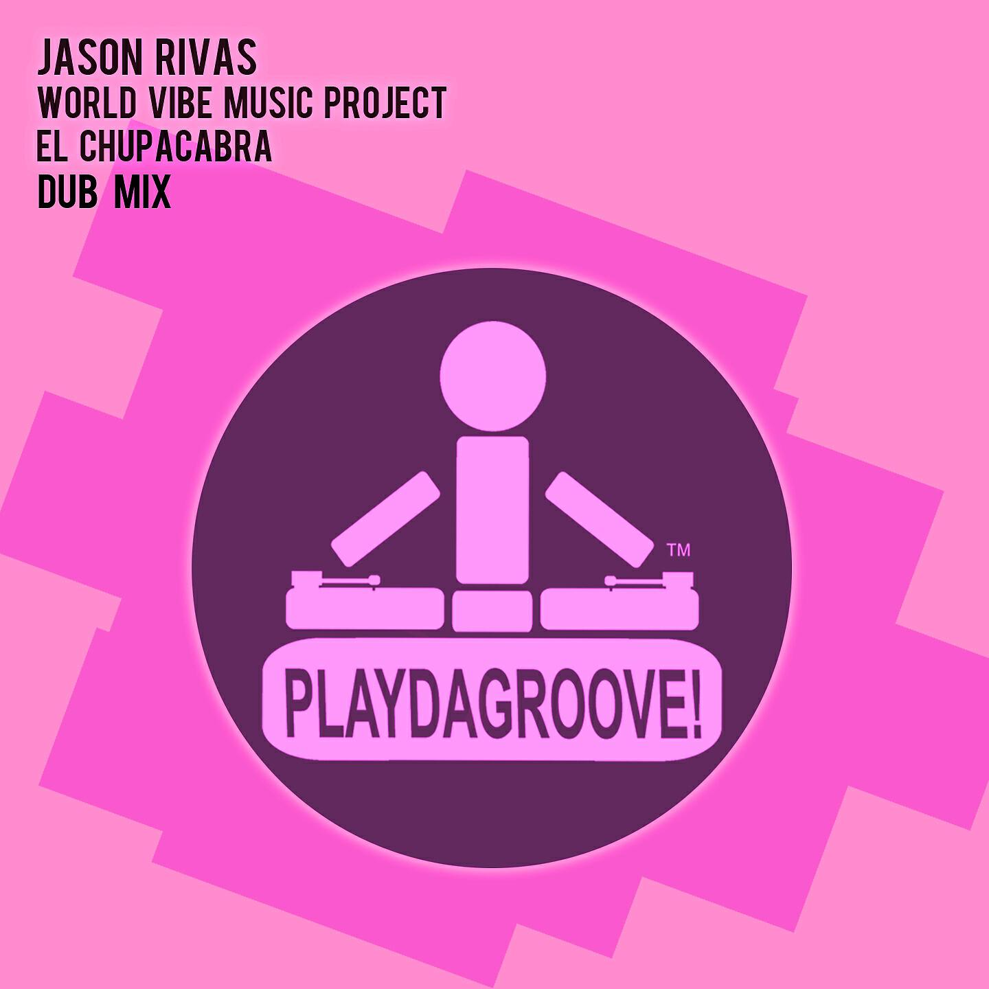 Jason Rivas - El Chupacabra (Dub Mix)