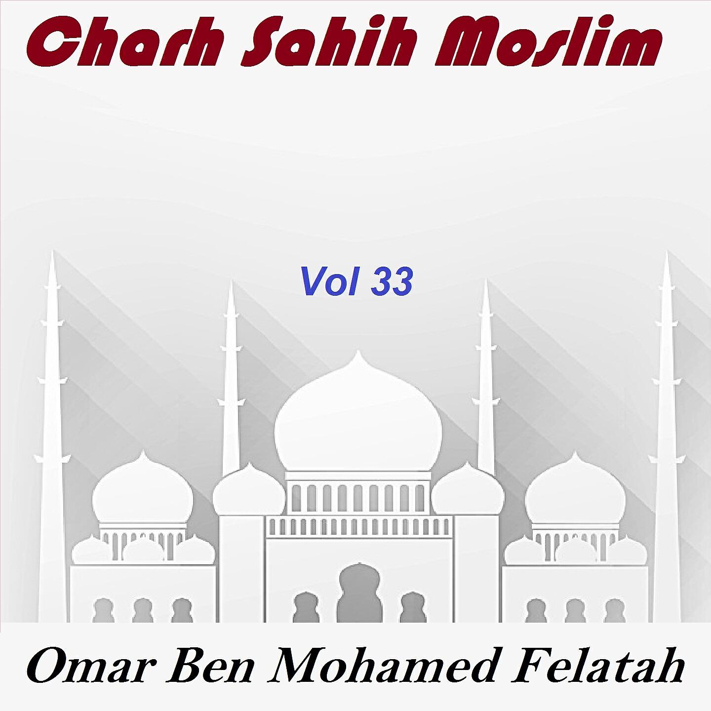 Omar Ben Mohamed Felatah - Charh Sahih Moslim, Pt.10