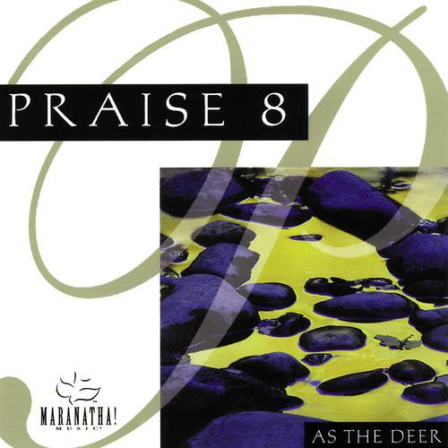 Постер альбома Praise 8 - As The Deer