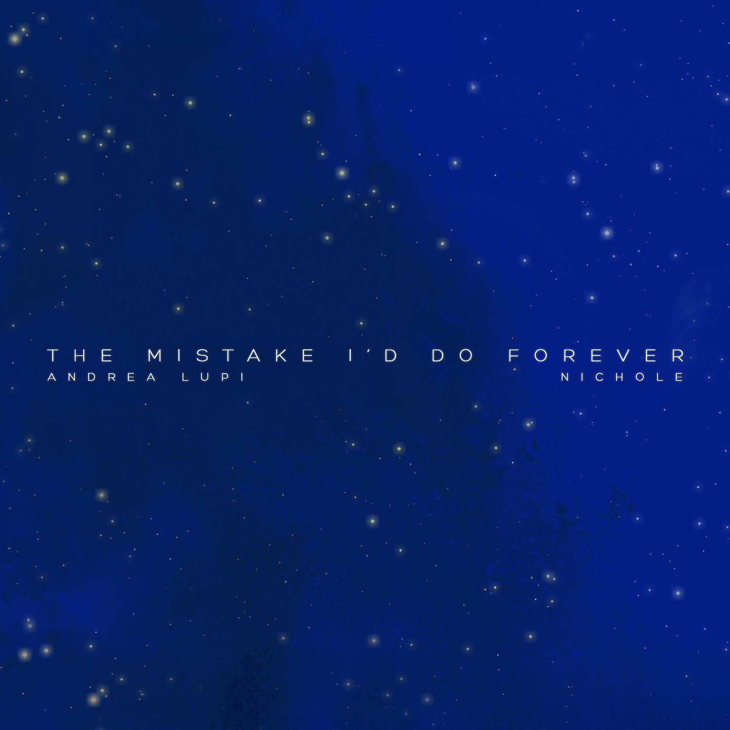 Постер альбома The Mistake I'do Forever