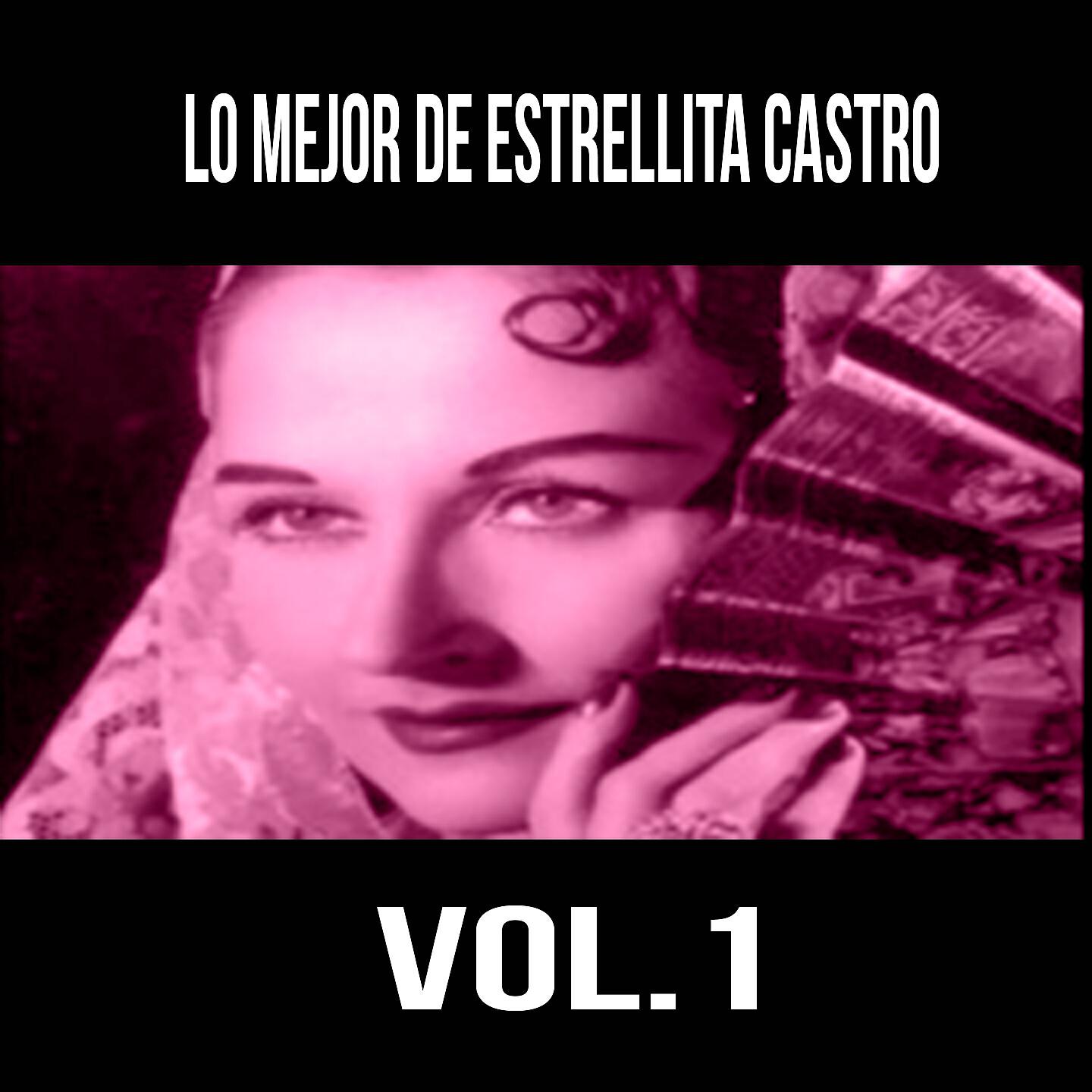 Estrellita Castro - Te Quiero Porque Te Quiero