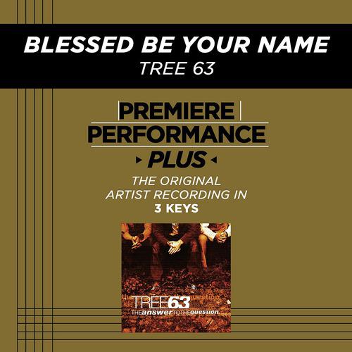 Постер альбома Premiere Performance Plus: Blessed Be Your Name