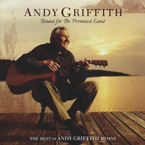 Andy Griffith - Sweet Prospect / I Am Bound For The Promised Land