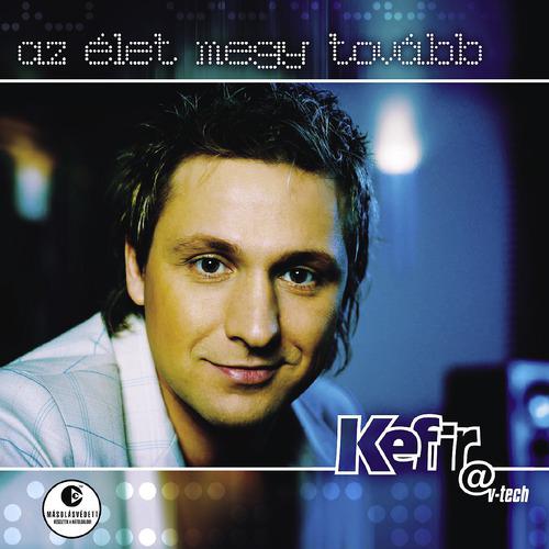 Kefir - Az Élet Megy Tovább