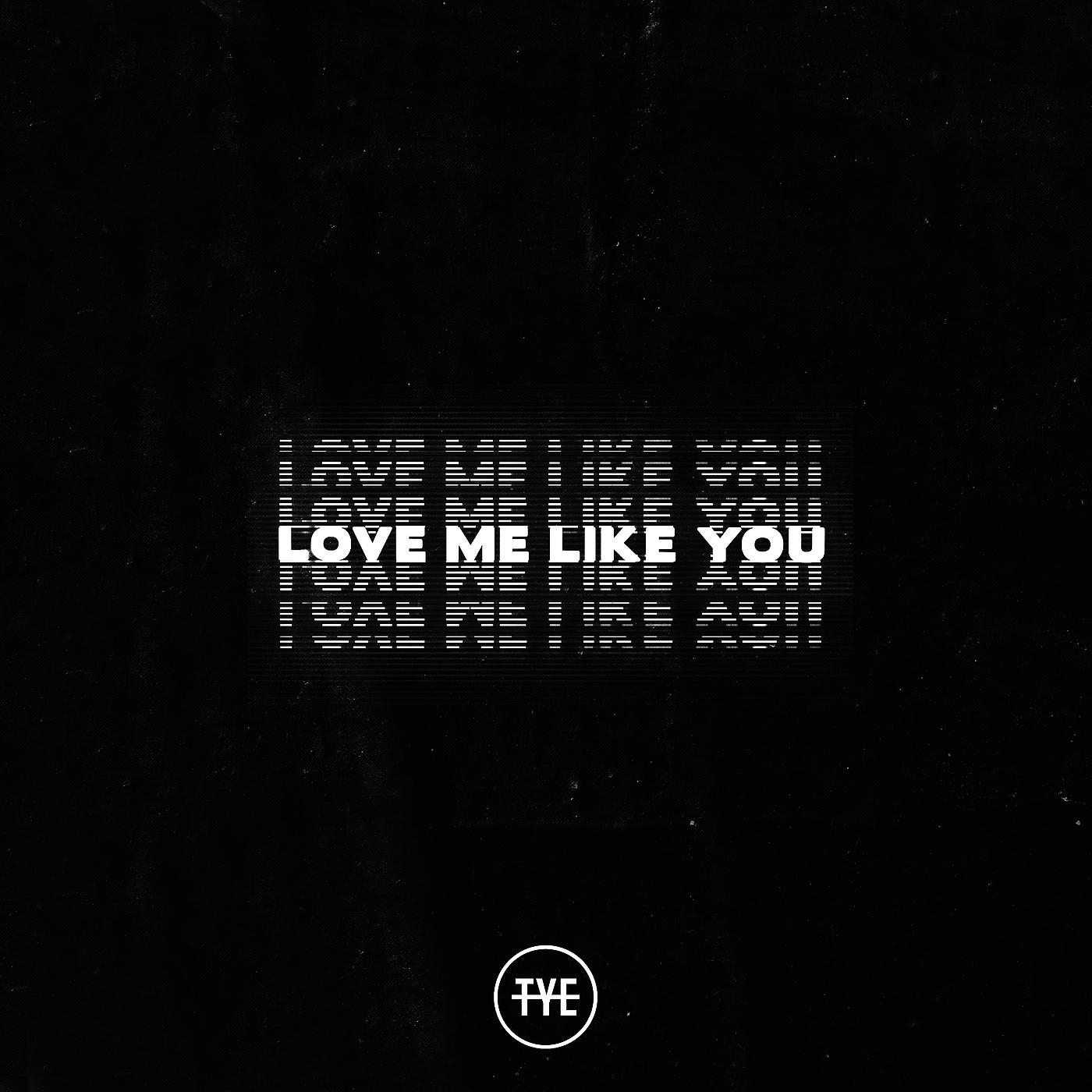 Постер альбома Love Me Like You