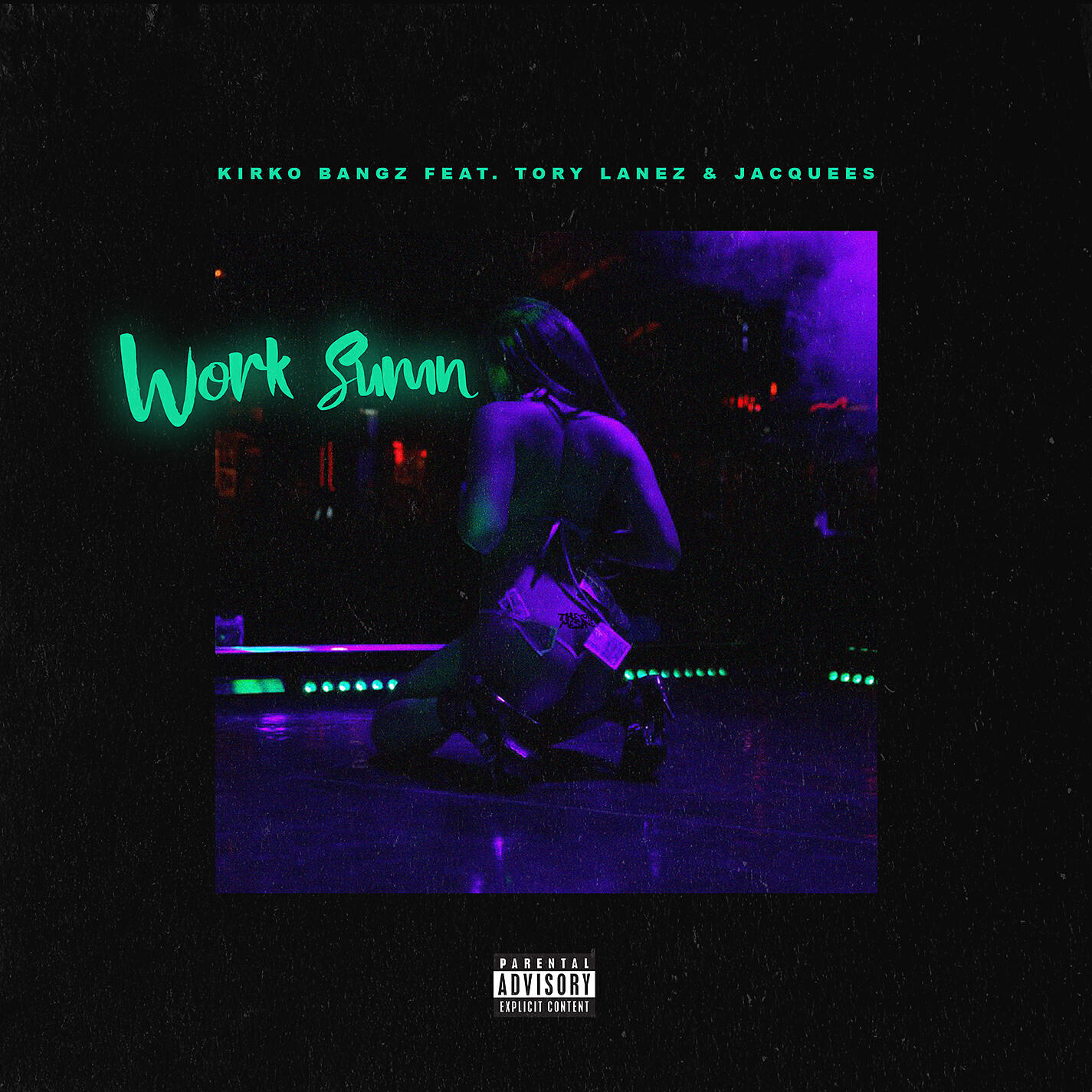 Kirko Bangz - Work Sumn (feat. Tory Lanez and Jacquees)