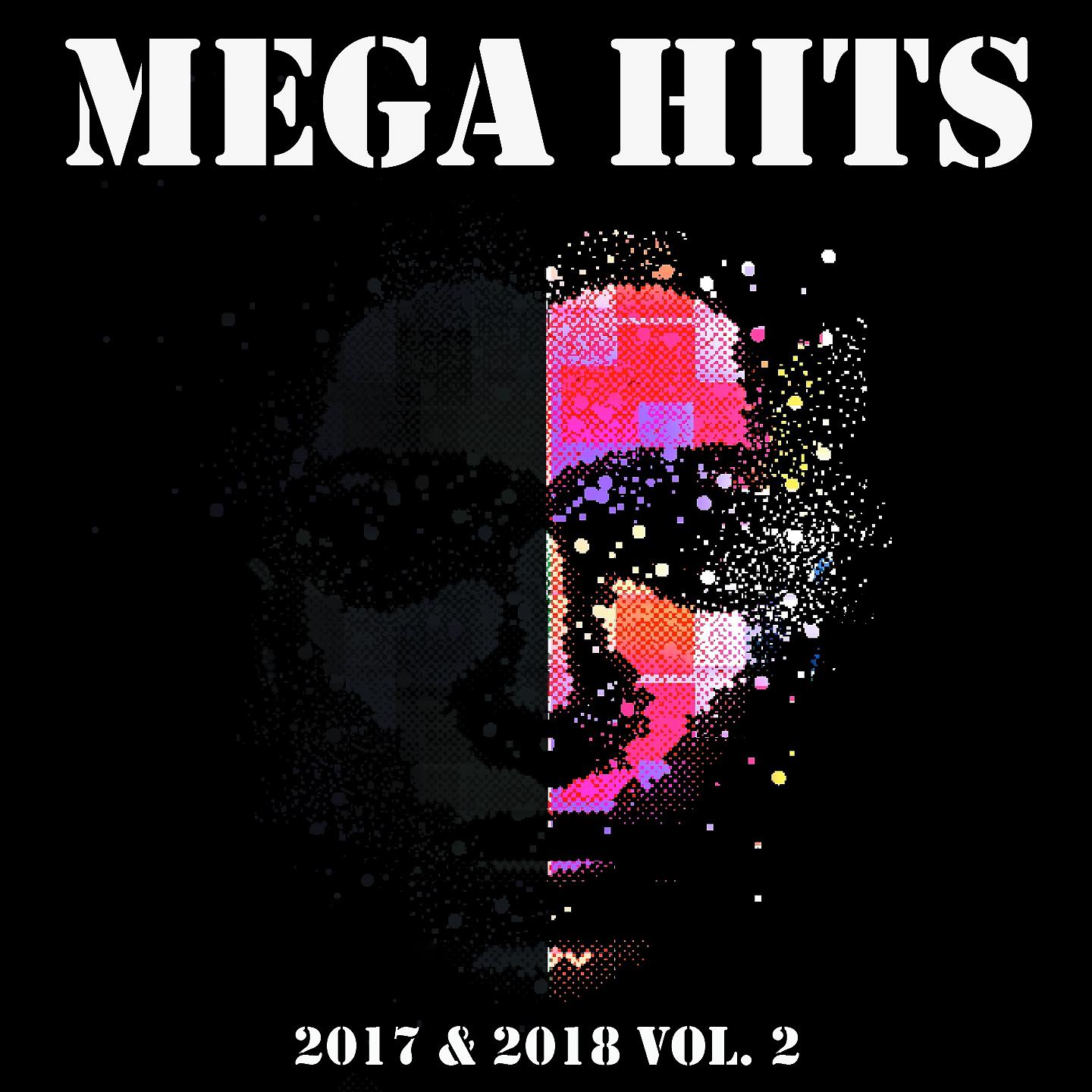 Постер альбома Mega Hits 2017 & 2018 Vol. 2