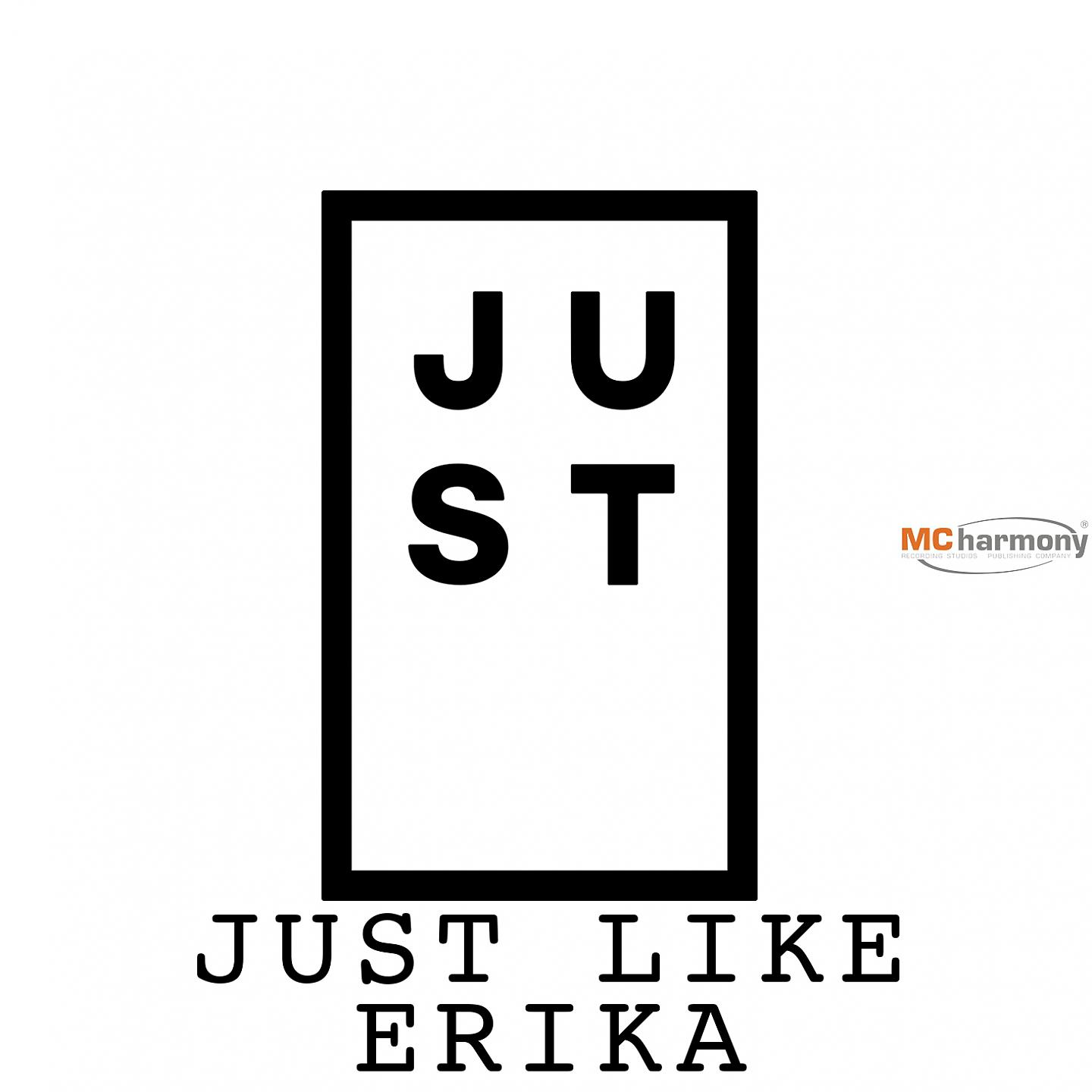 Постер альбома Just Like Erika