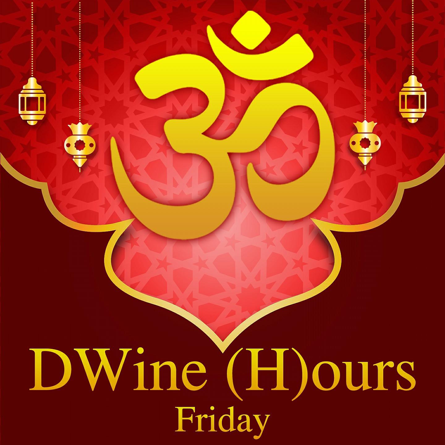 Постер альбома DWine Hours - Friday