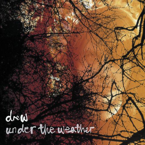 DREW - Under The Weather