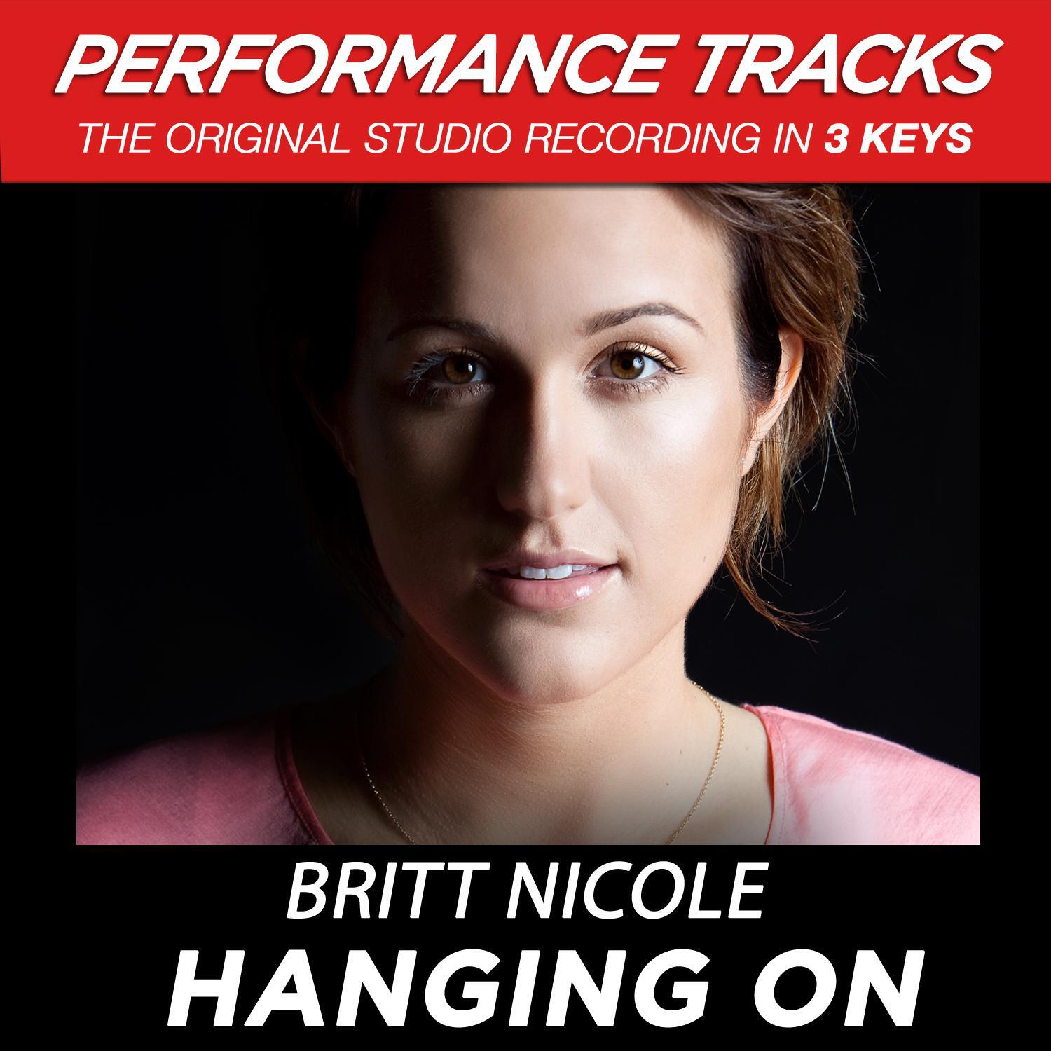 Britt Nicole - Hanging On (Medium Key Performance Track Without Background Vocals)
