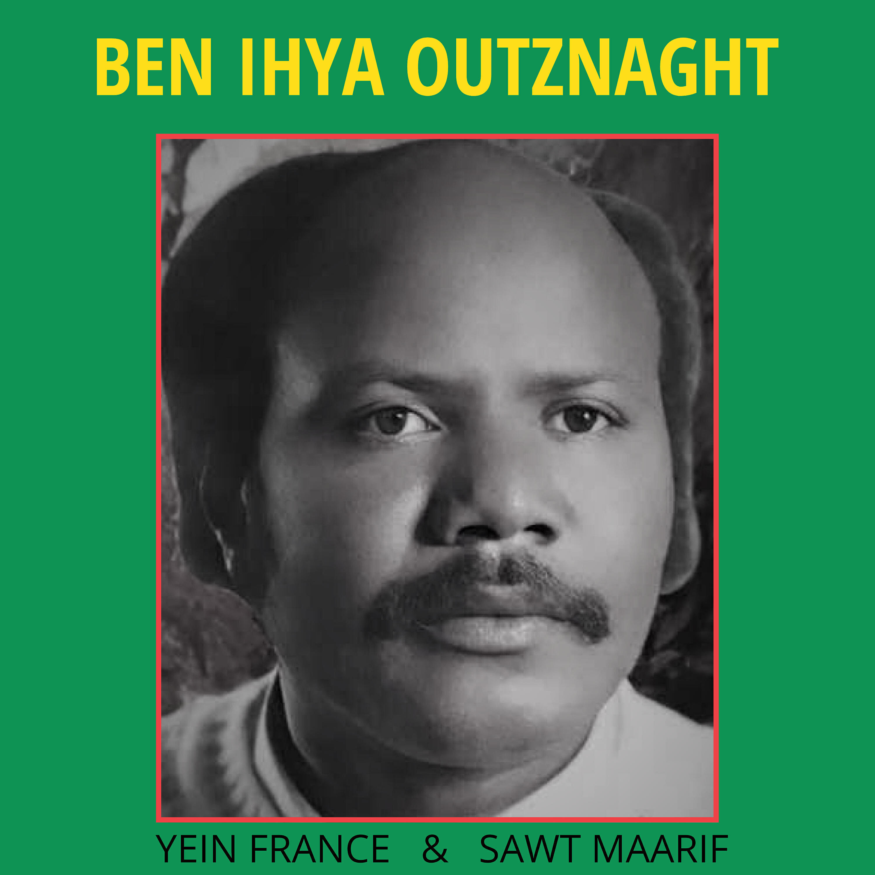 Ben Ihya Outznaght - Yan Iran Cham
