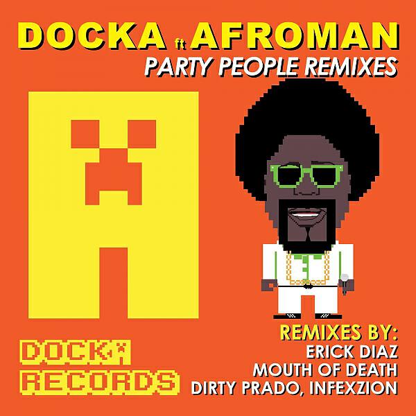 Docka - Party People (feat. AFROMAN) (Mouth Of Death Remix)