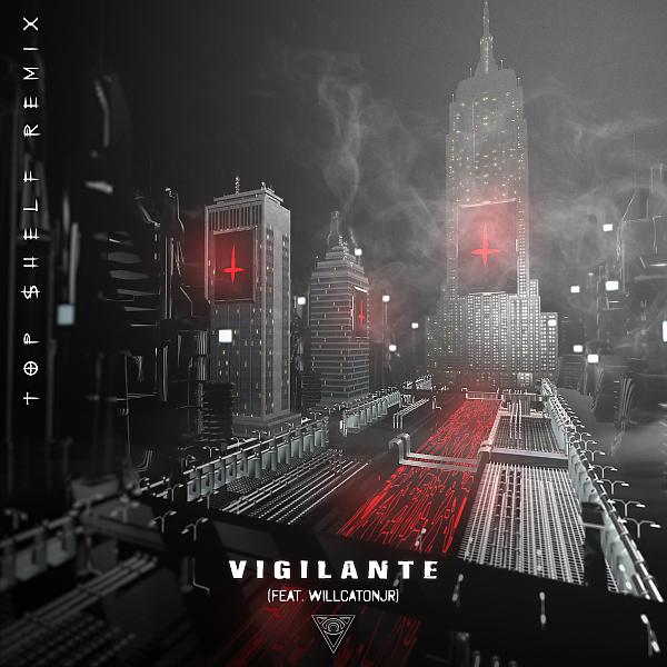 Постер альбома Vigilante [Top $helf Remix]
