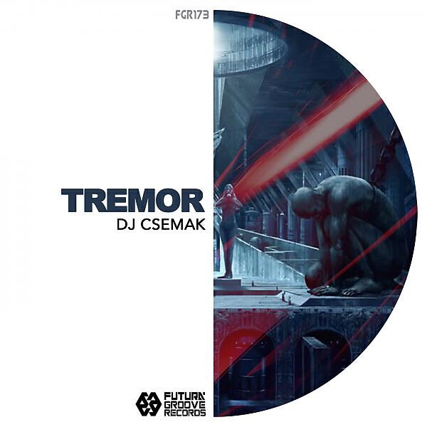 DJ Csemak - Tremor (Original Mix)