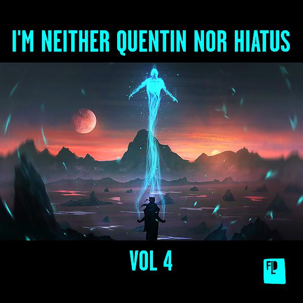 Постер альбома I'm Neither Quentin Nor Hiatus, Vol. 4