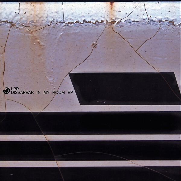 LPP - Dissapear In My Room (Original Mix)