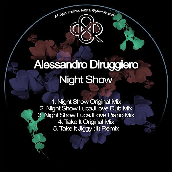 Alessandro Diruggiero - Night Show (LucaJLove Remix)