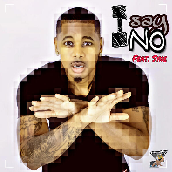Overdrive Juan - I Say No (feat. Syne)