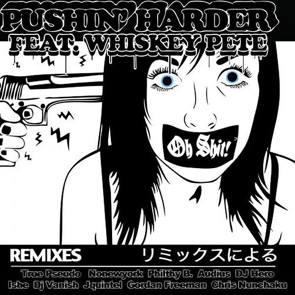 Oh Shit! - Pushin' Harder (Philthy B Remix)