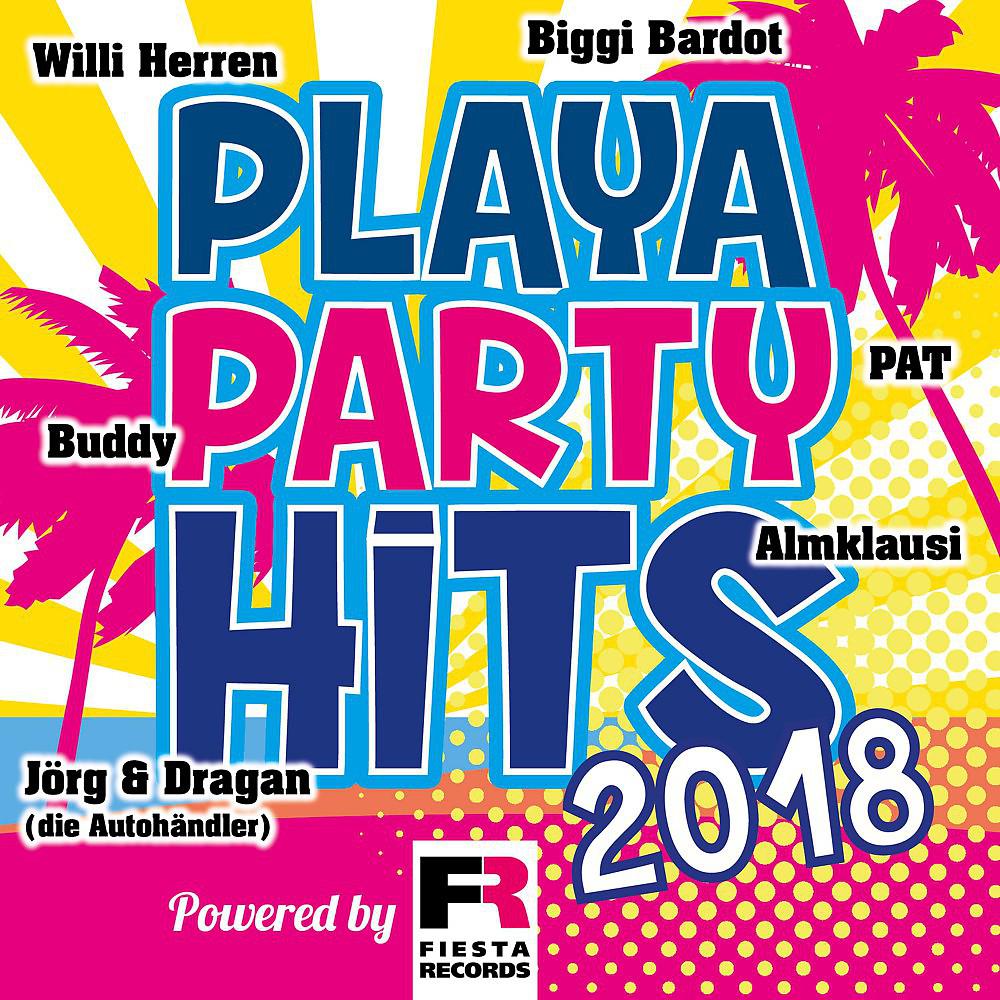Постер альбома Playa Party Hits 2018 (Powered by Fiesta Records)