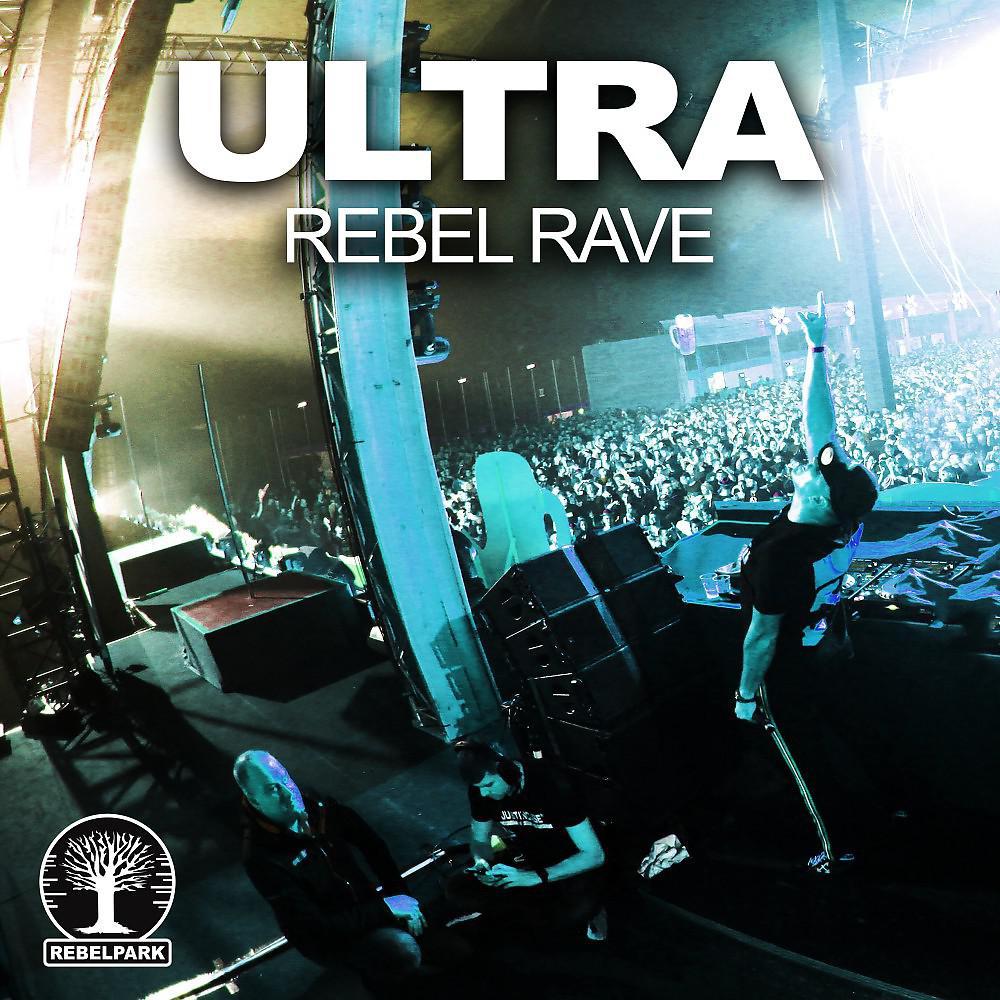 Постер альбома Ultra (Rebel Rave)