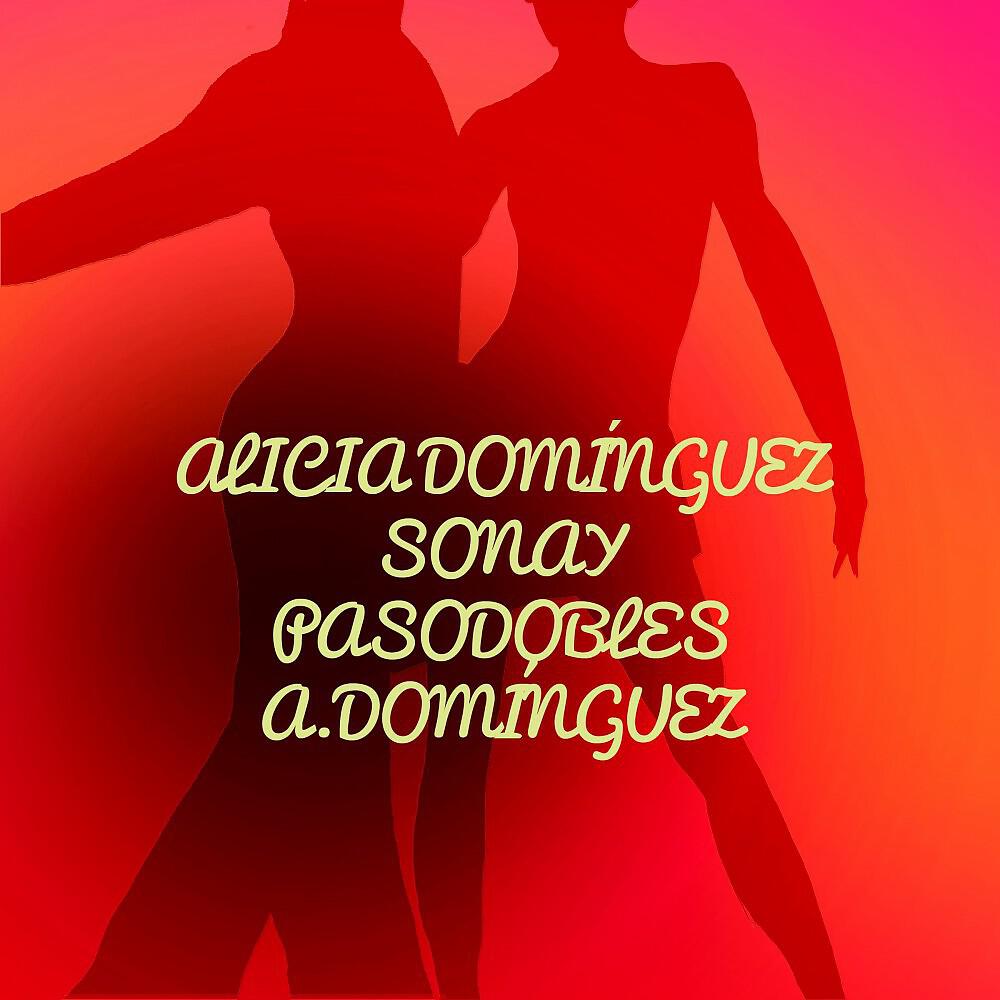 Alicia Domínguez Sonay - Barriada Paraíso- Manuel González (Pasodobles a.domínguez)