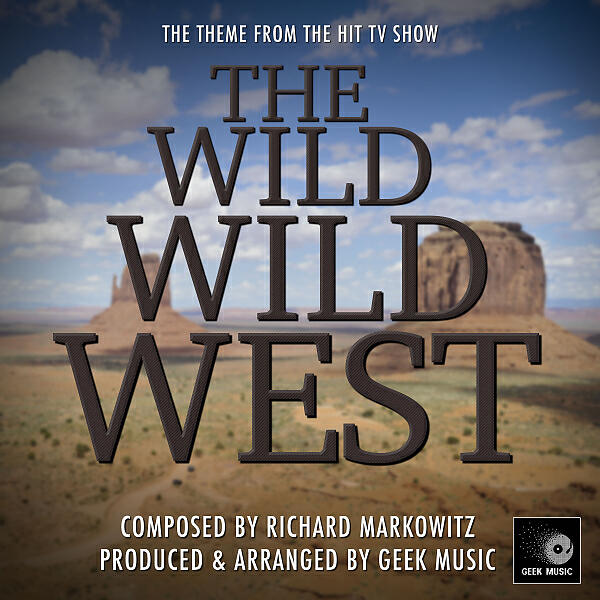 Geek Music - The Wild Wild West - Main Theme