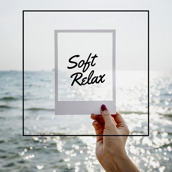 Постер альбома Soft Relax