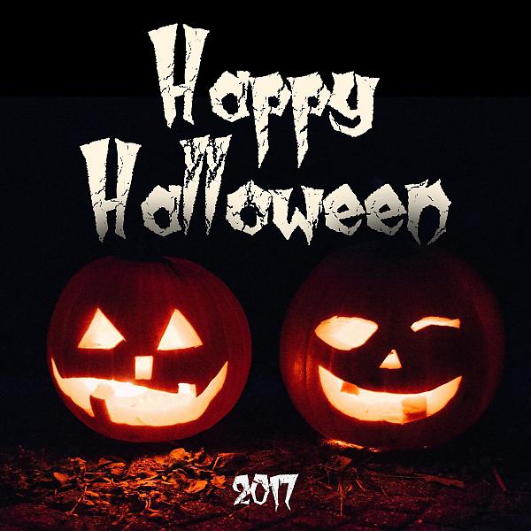 Постер альбома Happy Halloween 2017 - The Best Collection of Halloween Music, Scary Sound Effects, Scary Noises
