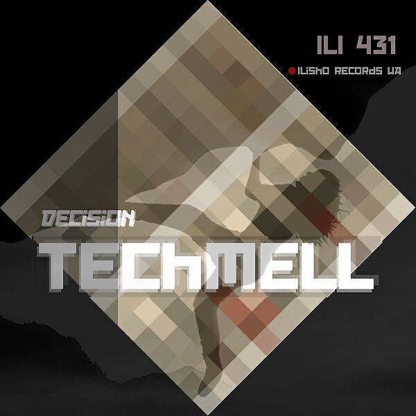 Techmell - Decision (Original Mix)