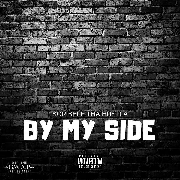 Scribble Tha Hustla - By My Side