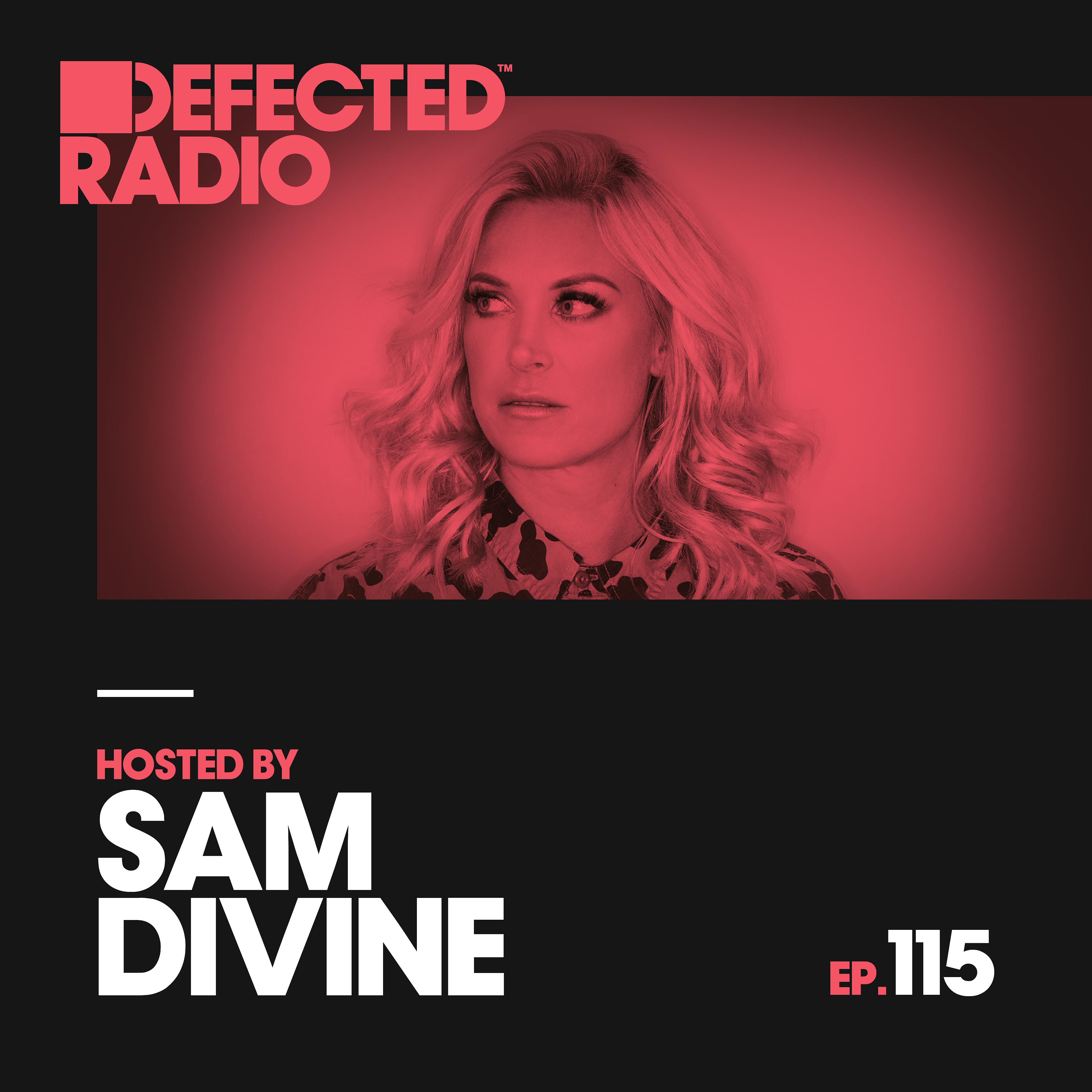 Постер альбома Defected Radio Episode 115 (hosted by Sam Divine)