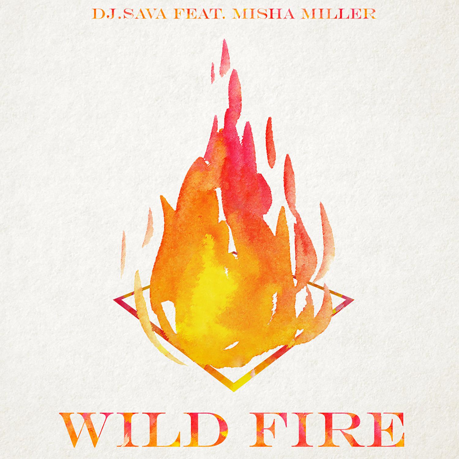 Постер альбома Wild Fire (feat. Misha Miller)
