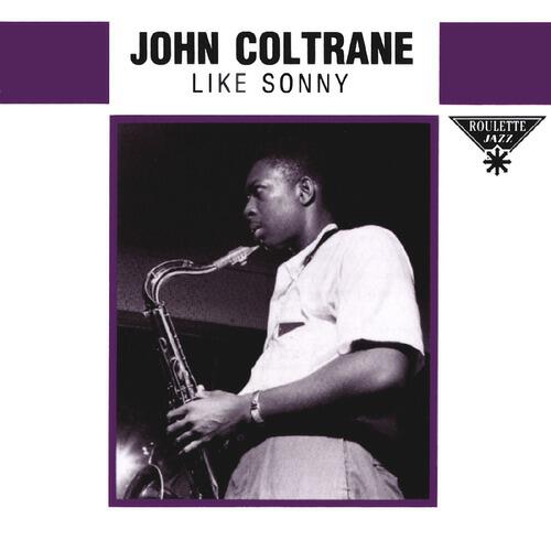 John Coltrane - Like Sonny (Aka Simple Like) (1990 Digital Remaster)