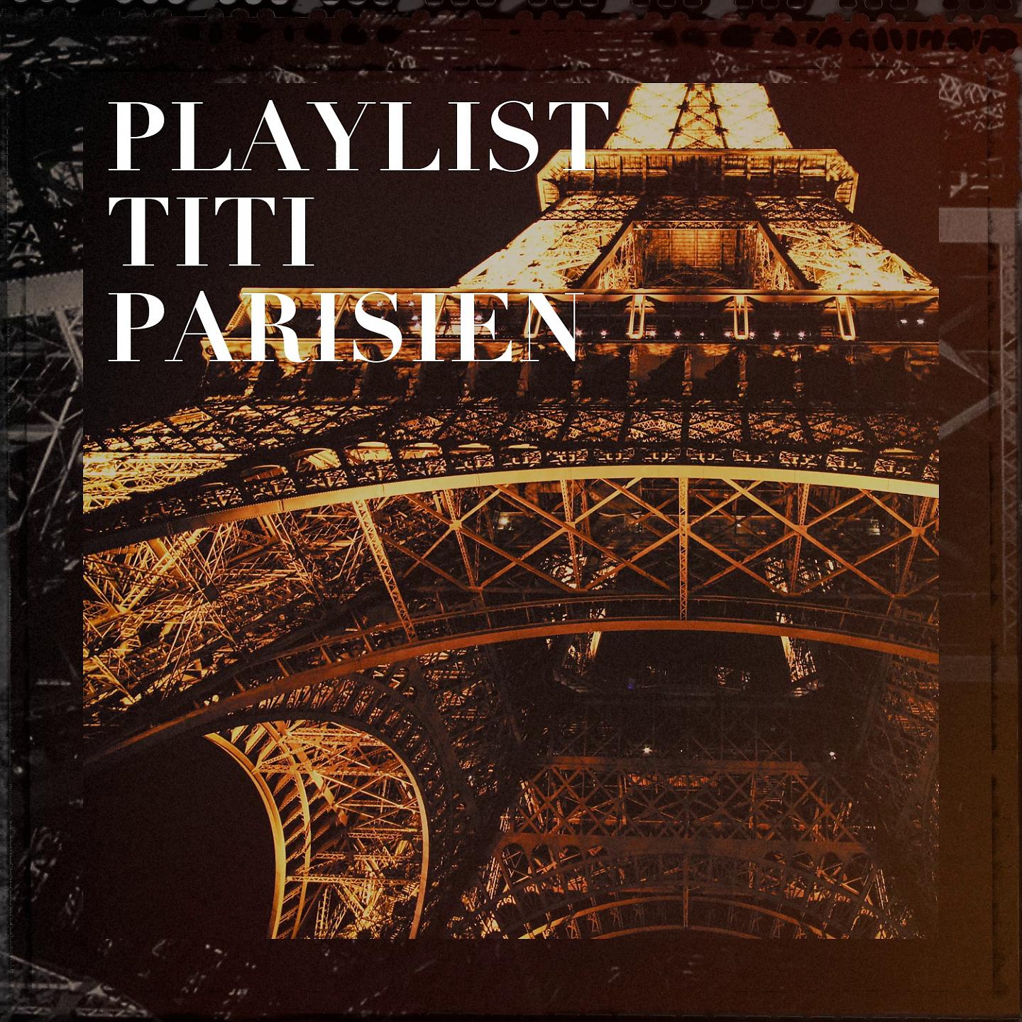 Постер альбома Playlist titi parisien