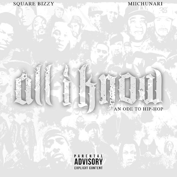 Square Bizzy - All I Know (feat. Miichunari)