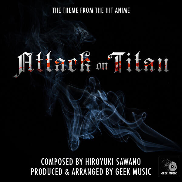 Geek Music - Attack On Titan - Main Theme