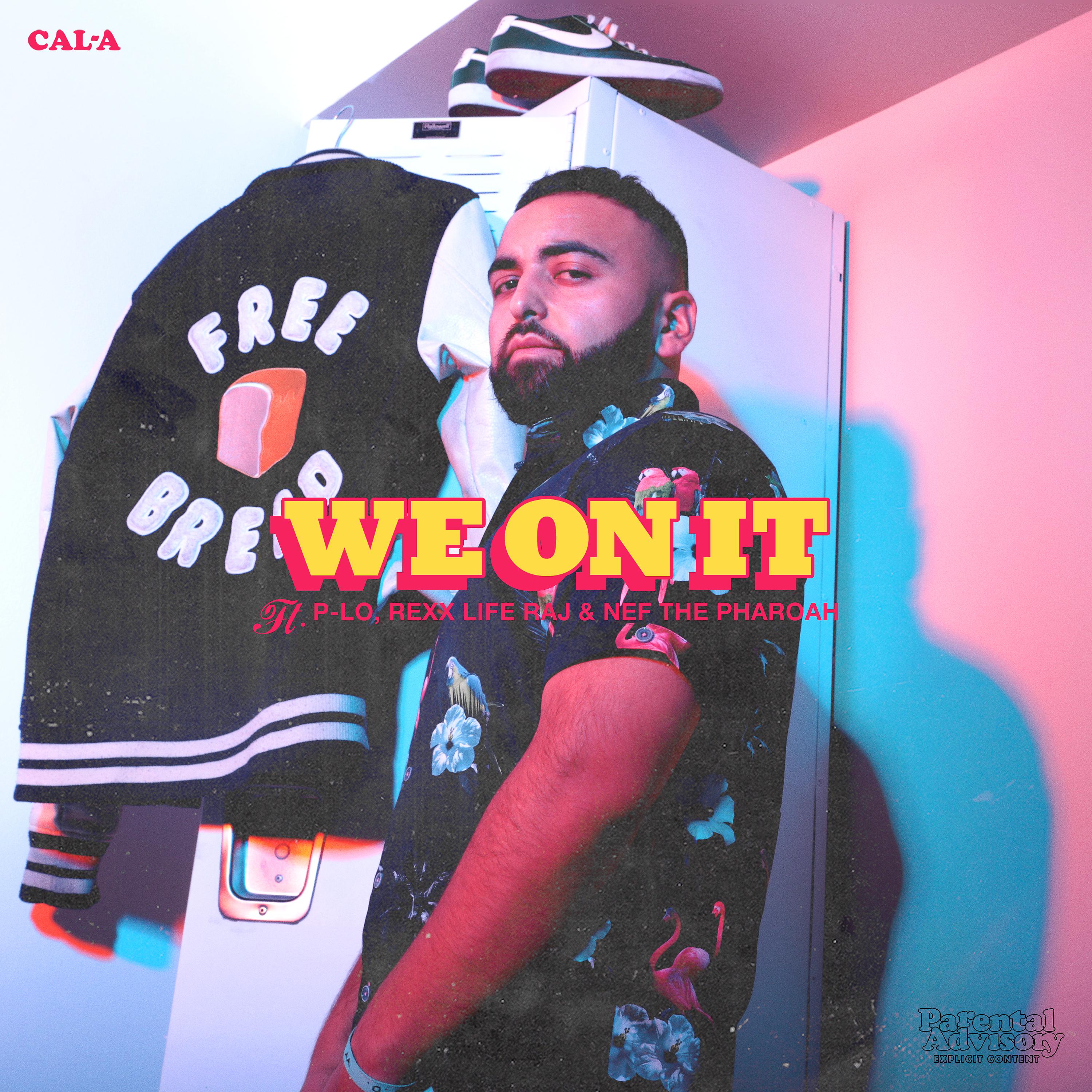 Постер альбома We On It (feat. P-Lo, Rexx Life Raj & Nef the Pharaoh)
