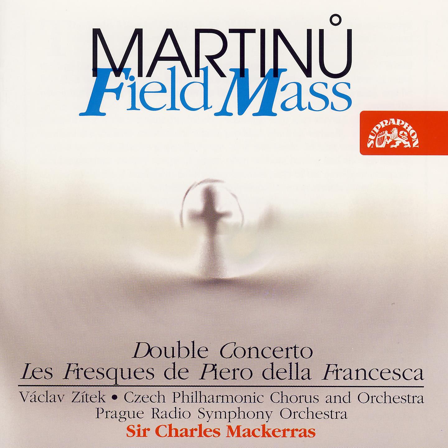 Постер альбома Martinu: Field Mass, Double Concerto, Les Fresques de Piero della Francesca