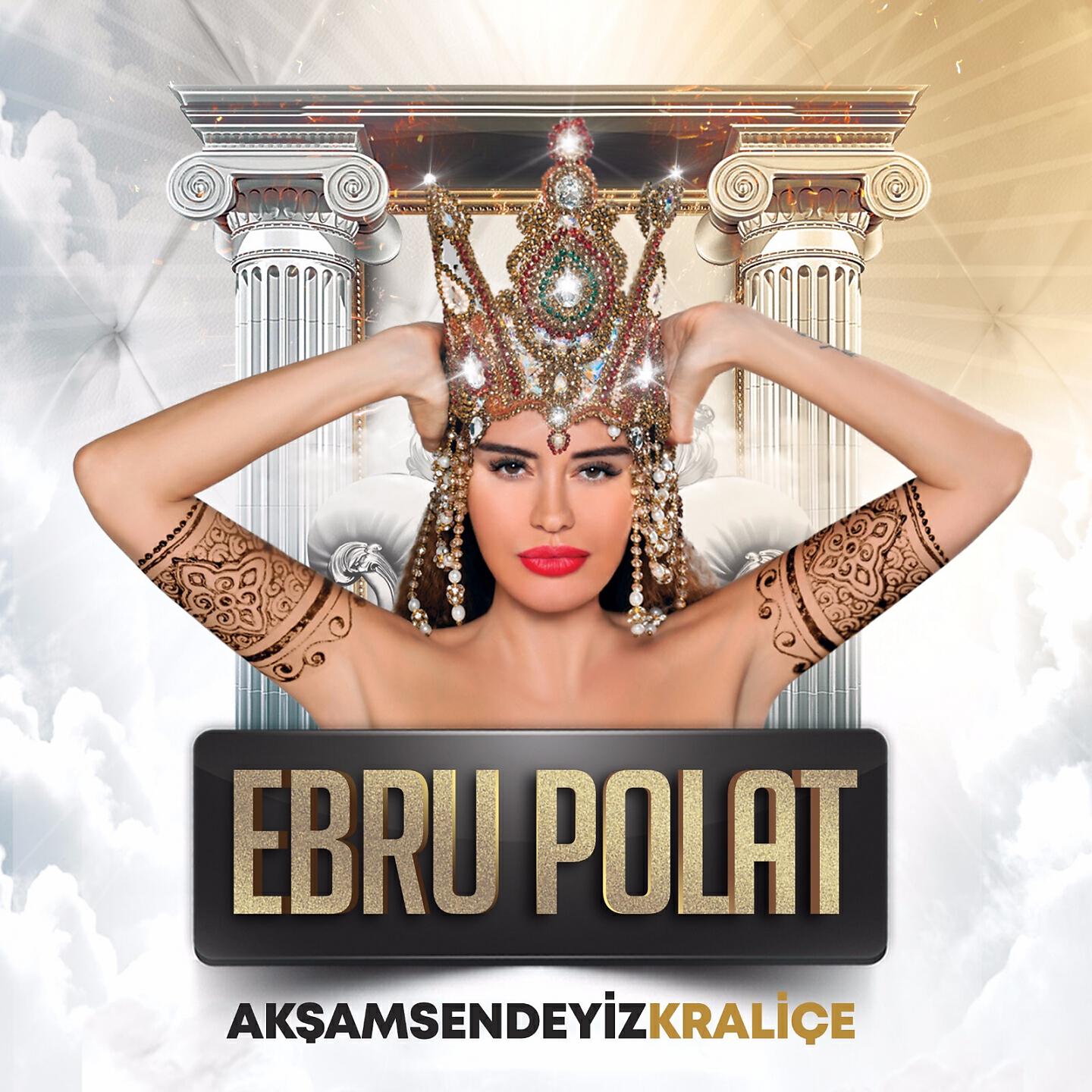 Ebru Polat - Akşam Sendeyiz Kraliçe