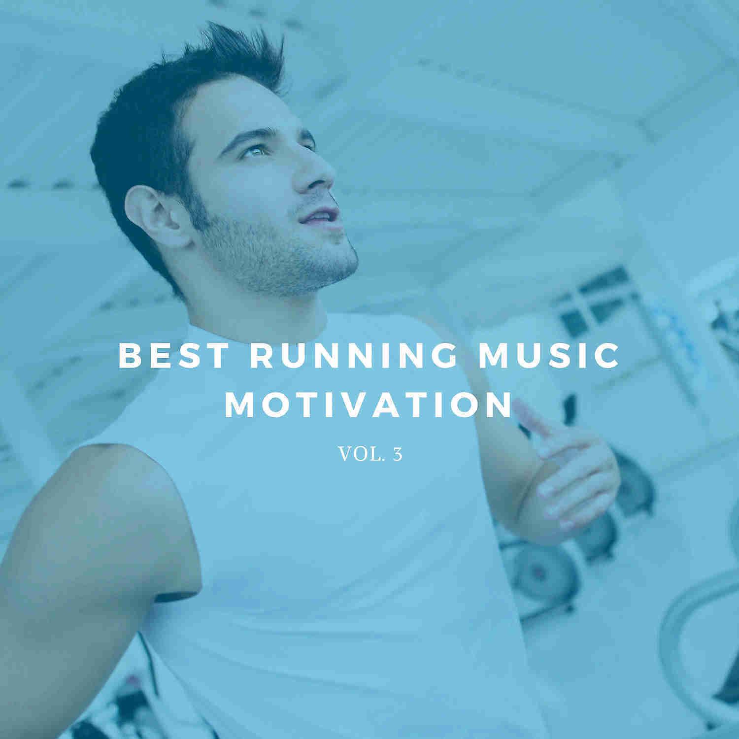 Постер альбома Best Running Music Motivation Vol. 3