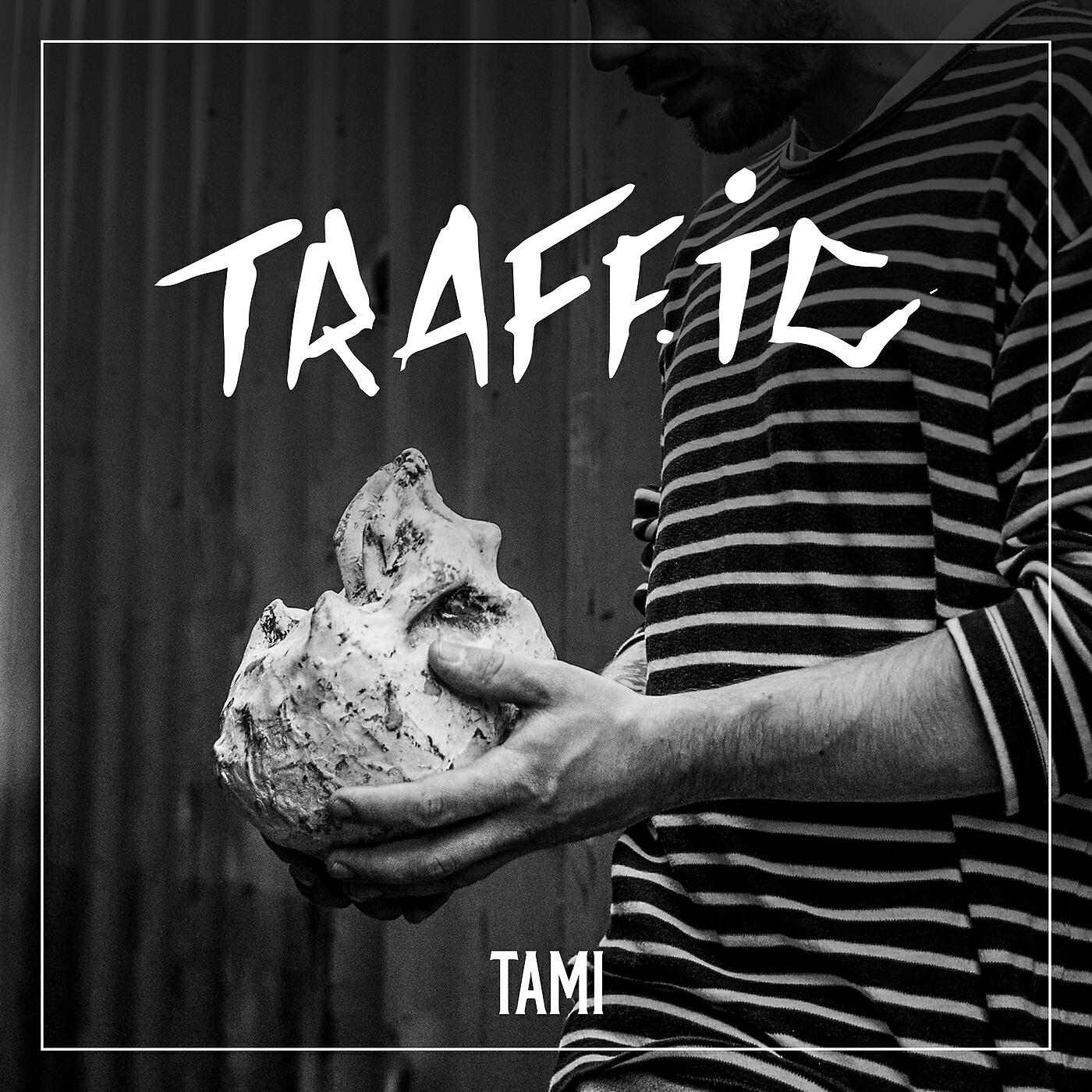 Tami - Traffic