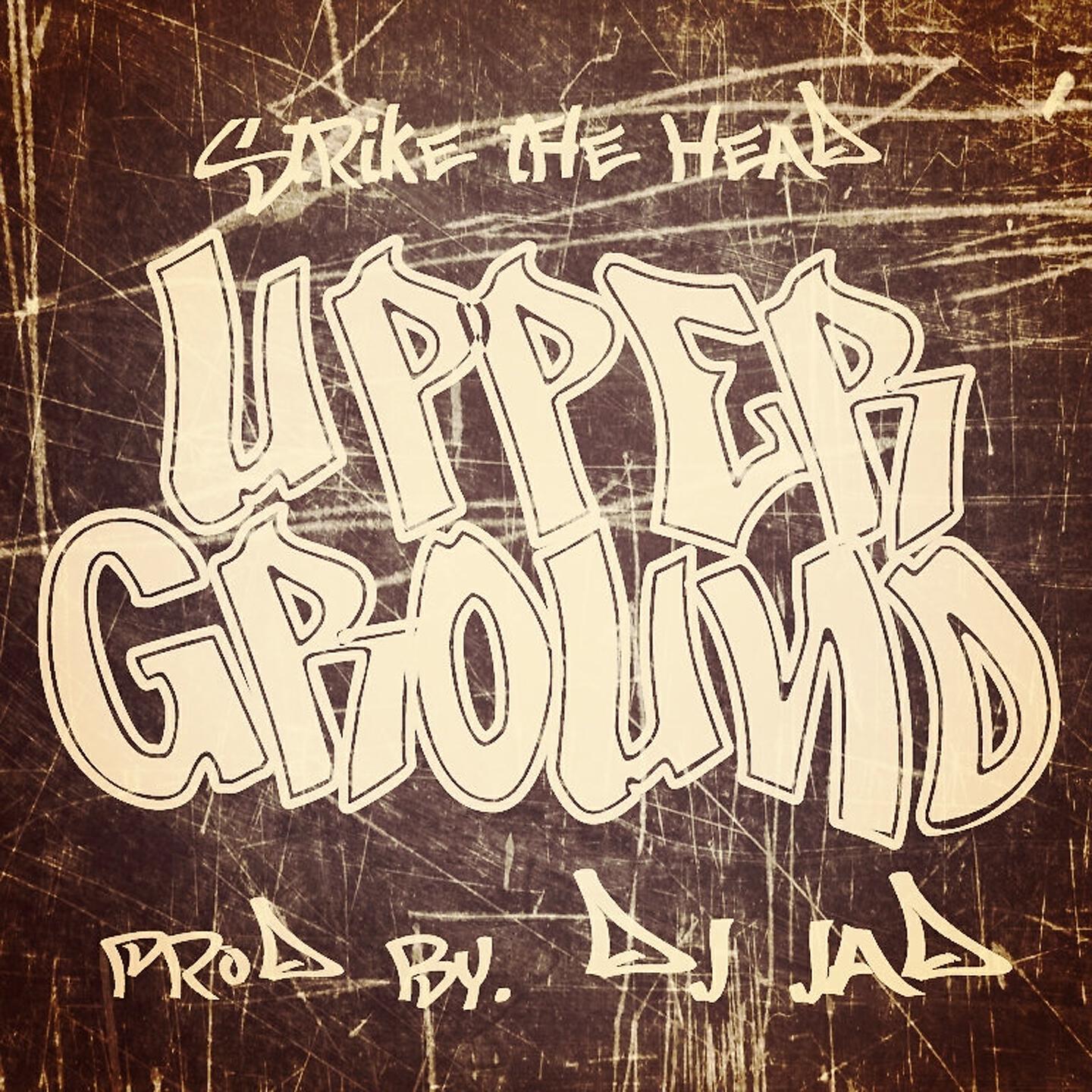 Strike The Head - Upperground