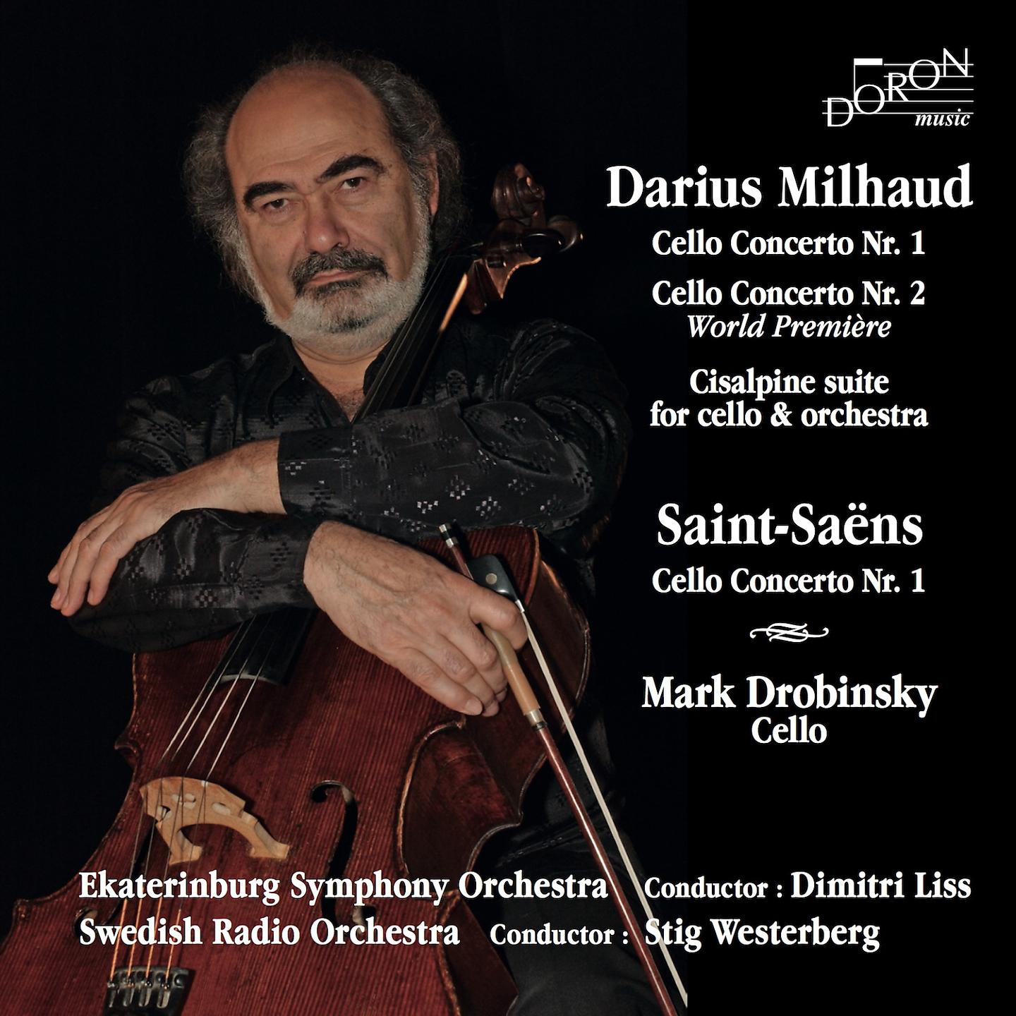 Постер альбома Darius Milhaud & Camille Saint-Saëns: Cello Concertos & Suite Cisalpine