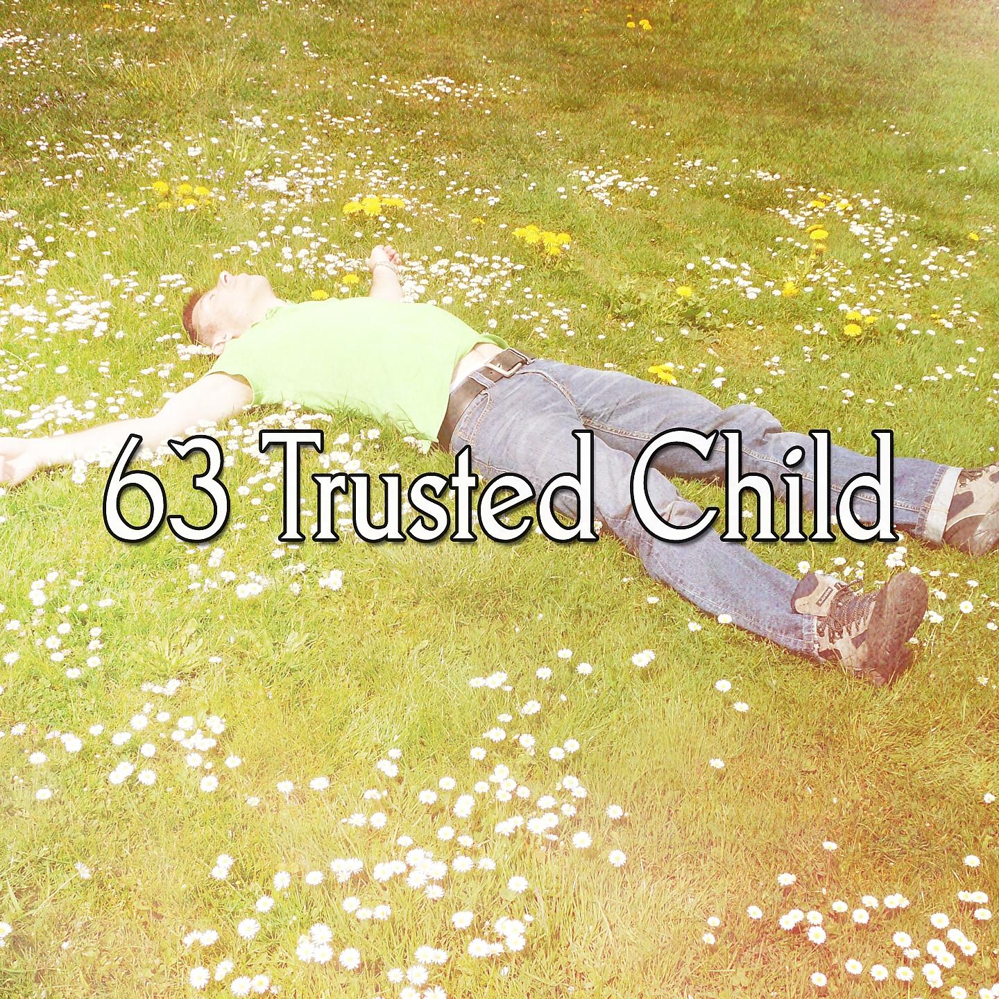 Постер альбома 63 Trusted Child