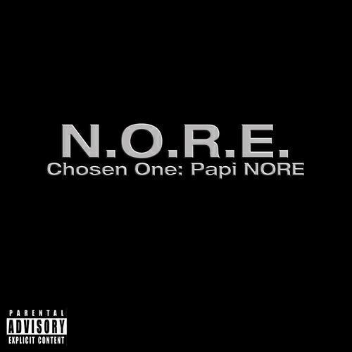 N.O.R.E. - Chosen One: Papi N.O.R.E.